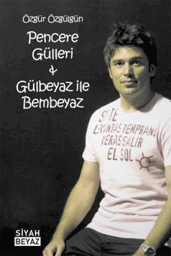 Pencere Gülleri - Gülbeyaz ile Bembeyaz  Frontansicht 1