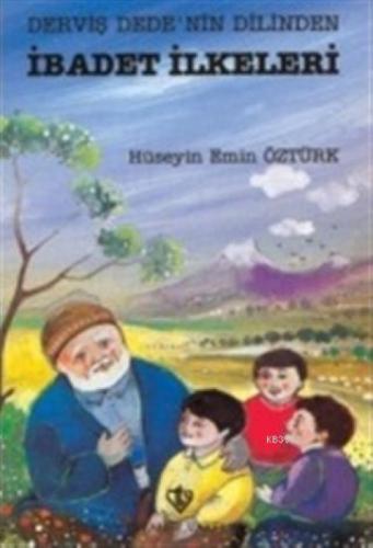 Derviş Dedenin Dilinden İbadet İlkeleri  Frontansicht 1