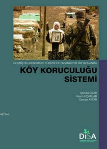 Geçmişten Günümüze Türkiye'de Paramiliter Bir Yapılanma Köy Koruculuğu Sistemi  Frontansicht 1