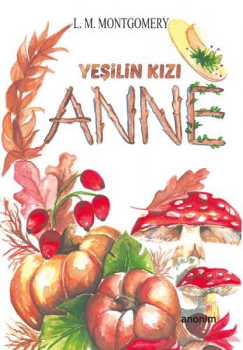 Yeşilin Kızı Anne  Frontansicht 1