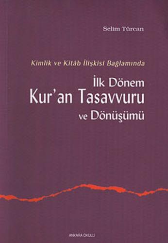 Kimlik ve Kitab İlişkisi Bağlamında İlk Dönem Kur'an Tasavvuru ve Dönüşümü  Frontansicht 1