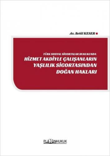 Türk Sosyal Sigortalar Hukukunda Hizmet Akdiyle Çalışanların Yaşlılık Sigortasından Doğan Hakları  Frontansicht 1