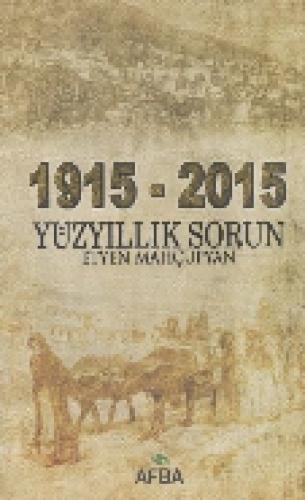 1915 - 2015 Yüz Yıllık Sorun  Frontansicht 1
