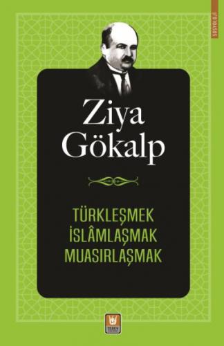 Türkleşmek İslamlaşmak Muasırlaşmak  Frontansicht 1