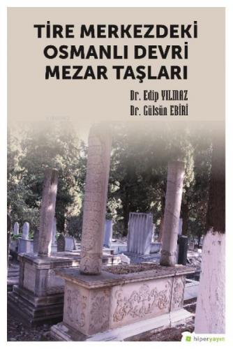 Tire Merkezdeki Osmanlı Devri Mezar Taşları  Frontansicht 1