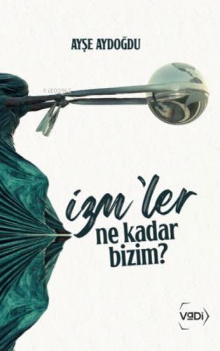 İzm'ler Ne Kadar Bizim?  Frontansicht 1