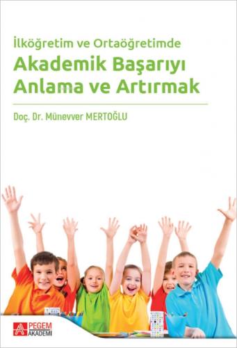 İlköğretim ve Ortaöğretimde Akademik Başarıyı Anlama ve Artırmak  Frontansicht 1