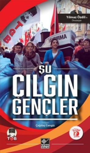 Şu Çılgın Gençler  Frontansicht 1