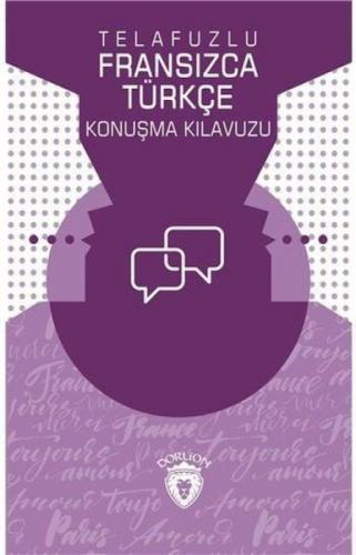 Telafuzlu Fransızca - Türkçe Konuşma Kılavuzu (Sözlük İlaveli)  Frontansicht 1