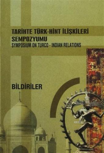 Tarihte Türk-Hint İlişkileri Sempozyumu / Symposium On Turco-Indian Relations Bildiriler  Frontansicht 1