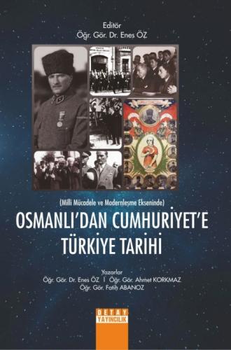 Milli Mücadele Ve Modernleşme Ekseninde Osmanlıdan Cumhuriyete Türkiye Tarihi  Frontansicht 1