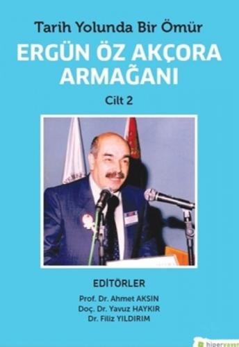 Tarih Yolunda Bir Ömür Ergün Öz Akçora Armağanı Cilt 2  Frontansicht 1