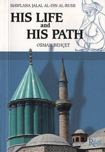 Mawlana Jalal Al-Din Al-Rumi His Life and His Path  Frontansicht 1