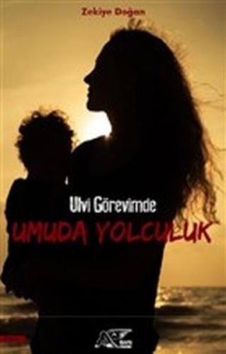 Ulvi Görevimde Umuda Yolculuk  Frontansicht 1