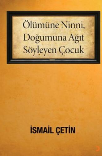 Ölümüne Ninni, Doğumuna Ağıt Söyleyen Çocuk  Frontansicht 1