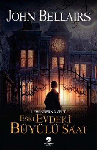 Lewis Bernavelt - Eski Evdeki Büyülü Saat  Frontansicht 1