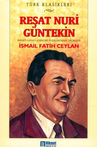 Reşat Nuri Güntekin Hayatı Sanatı Eserleri  Frontansicht 1