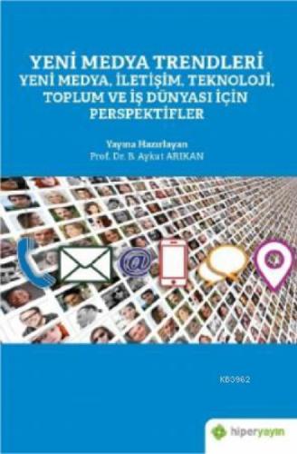 Yeni Medya Trendleri Yeni Medya, İletişim, Teknoloji Toplum ve İş Dünyası İçin Perspektifler  Frontansicht 1