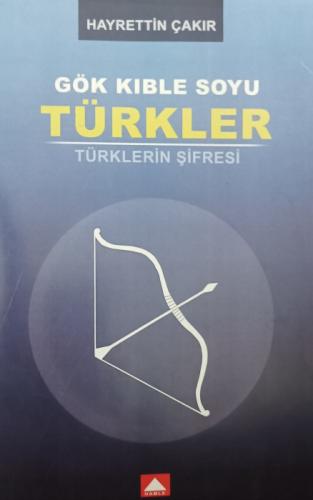 Gök Kıble Soyu Türkler;Türklerin Şifreleri  Frontansicht 1