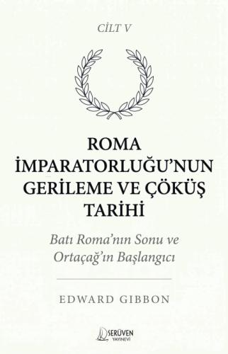 Roma İmparatorluğu'nun Gerileme ve Çöküş Tarihi  V;Batı Roma'nın Sonu ve Ortaçağ'ın Başlangıcı  Frontansicht 1