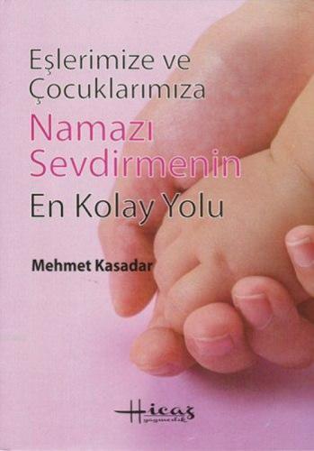 Eşlerimize ve Çocuklarımıza Namazı Sevdirmenin En Kolay Yolu  Frontansicht 1