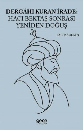 Dergahı Kuran İrade: Hacı Bektaş Sonrası  Frontansicht 1