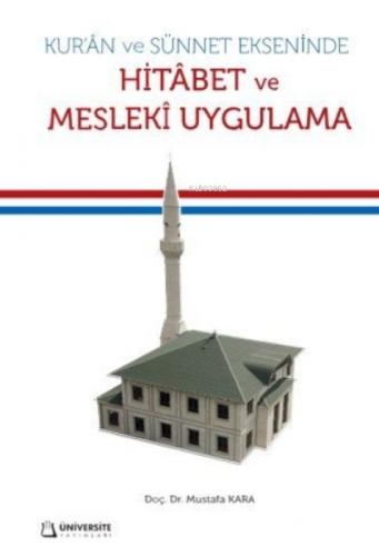 Kur'an ve Sünnet Ekseninde Hitabet ve Mesleki Uygulama  Frontansicht 1