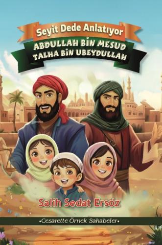 Abdullah Bin Mesut Talha Bin Ubeydullah;Seyit Dede Anlatıyor  Frontansicht 1