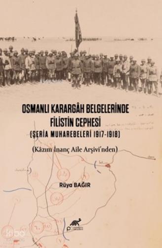 Osmanlı Karargâh Belgelerinde Filistin Cephesi (?eria Muharebeleri 1917-1918) (Kâzım İnanç Aile Arşivi'nden)  Frontansicht 1