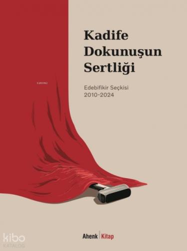 Kadife Dokunuşunun Sertliği - Edebifikir Seçkisi 2010-2024  Frontansicht 1