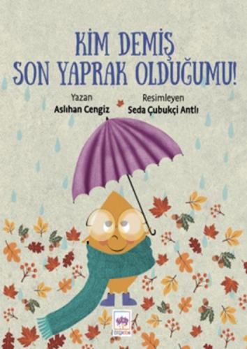 Kim Demiş Son Yaprak Olduğumu  Frontansicht 1