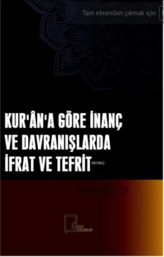 Kurân'a Göre İnanç ve Davranışlarda İfrât ve Tefrît  Frontansicht 1
