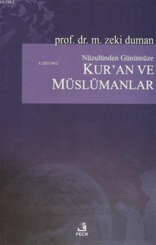 Nüzulünden Günümüze Kur'an ve Müslümanlar Nasıl Okudular, Nasıl Okumalıyız?  Frontansicht 1