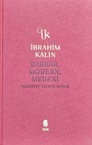 Barbar, Modern, Medeni - Medeniyet Üzerine Notlar (Bez Ciltli)  Frontansicht 1