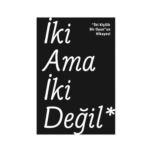 İki Ama İki Değil - "İki Kişilik Bir Oyun" un Hikayesi  Frontansicht 1