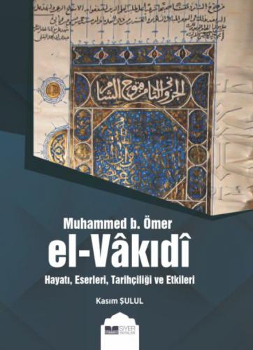 Muhammed b. Ömer El-Vakıdı  Frontansicht 1