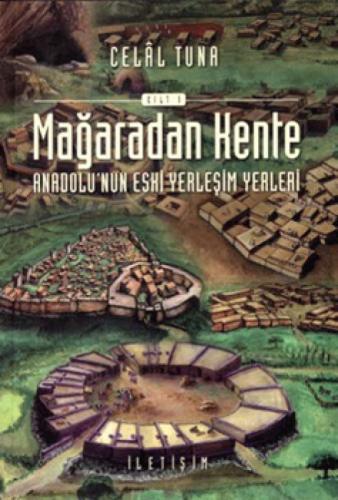 Mağaradan Kente - Anadolu'nun Eski Yerleşim Yerleri 1. Cilt  Frontansicht 1