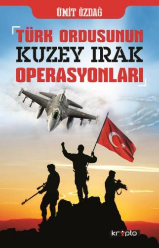 Türk Ordusunun Kuzey Irak Operasyonları  Frontansicht 1