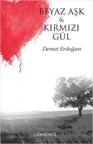 Beyaz Aşk ve Kırmızı Gül  Frontansicht 1
