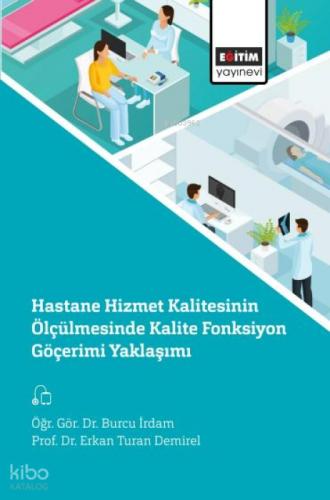Hastane Hizmet Kalitesinin Ölçülmesinde Kalite Fonksiyon Göçerimi Yaklaşımı  Frontansicht 1