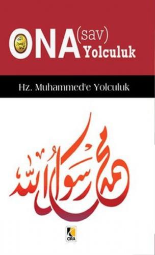 Hz. Muhammed'e Yolculuk - Ona (s.a.v) Yolculuk  Frontansicht 1