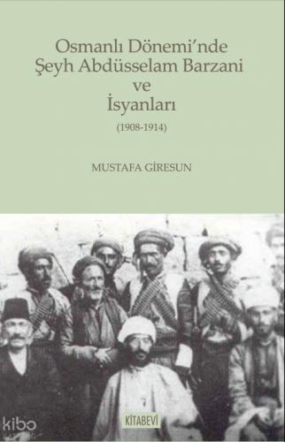 Osmanlı Dönemi'nde Şeyh Abdüsselam Barzani ve İsyanları  Frontansicht 1