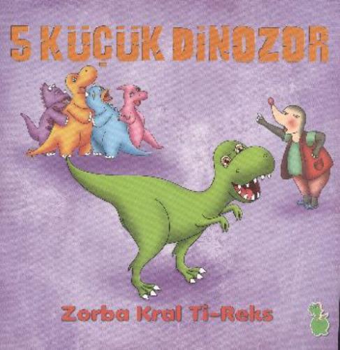 5 Küçük Dinozor - Zorba Kral Ti Reks  Frontansicht 1