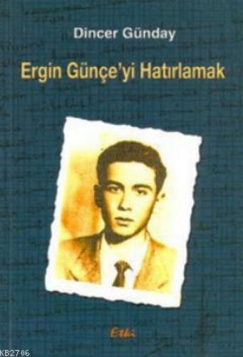 Ergin Günçe'yi Hatırlamak  Frontansicht 1