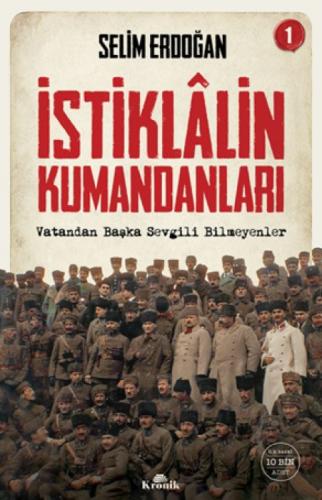 İstiklalin Kumandanları 1  Frontansicht 1