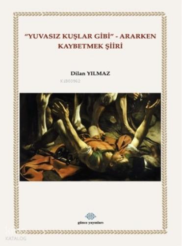 Yuvasız Kuşlar Gibi Ararken Kaybetmek Şiiri  Frontansicht 1