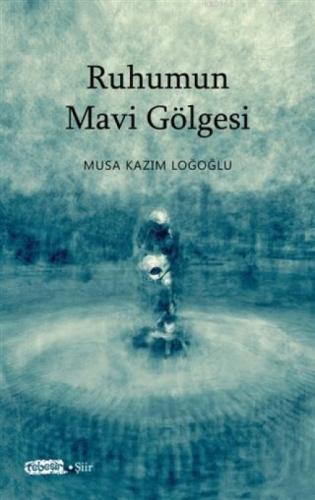 Ruhumun Mavi Gölgesi  Frontansicht 1