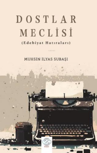 Dostlar Meclisi;Edebiyat Hatıraları  Frontansicht 1