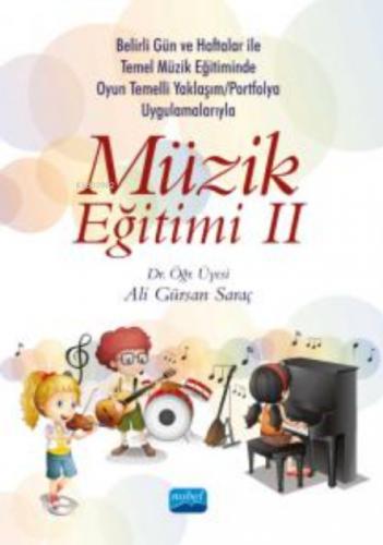 Müzik Eğitimi II;Belirli Gün ve Haftalar ile Temel Müzik Eğitiminde Oyun Temelli Yaklaşım/Okul Çalgısı Eğitimi ve Portfolyo Uygulamalarıyla  Frontansicht 1