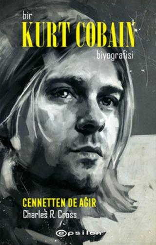 Bir Kurt Cobain Biyografisi - Cennetten De Ağır  Frontansicht 1